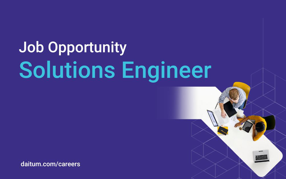 Daitum Job Opportunity | Solutions Engineer | AI Solutions